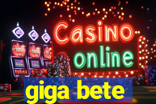 giga bete